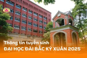Thông tin tuyển sinh Đại học Đài Bắc kỳ xuân