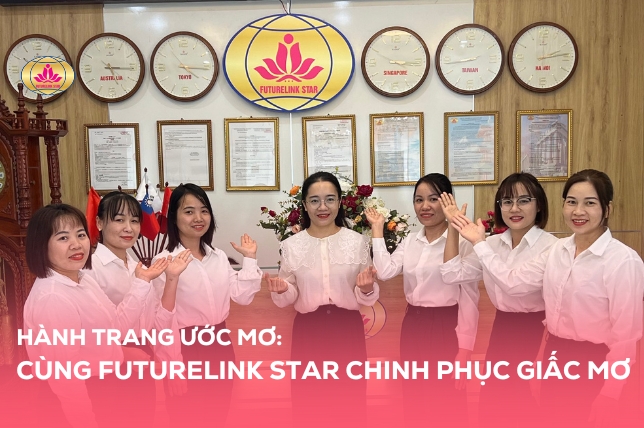 HÀNH TRANG ƯỚC MƠ CÙNG FUTURELINK STAR CHINH PHỤC GIẤC MƠ