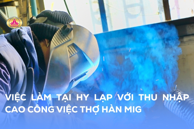 VIỆC LÀM TẠI HY LẠP VỚI THU NHẬP CAO CÔNG VIỆC THỢ HÀN MIG
