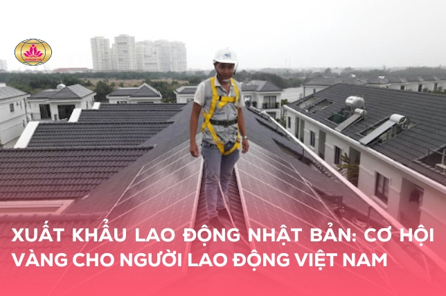 Xuất Khẩu Lao Động Nhật Bản: Cơ Hội Vàng Cho Người Lao Động Việt Nam