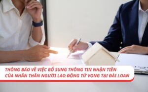 Thông báo về việc bổ sung thông tin nhận tiền của thân nhân người lao động tử vong tại Đài Loan